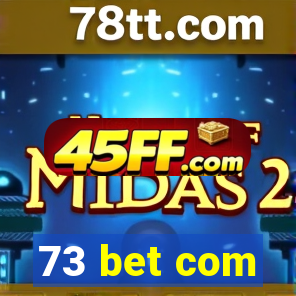 73 bet com